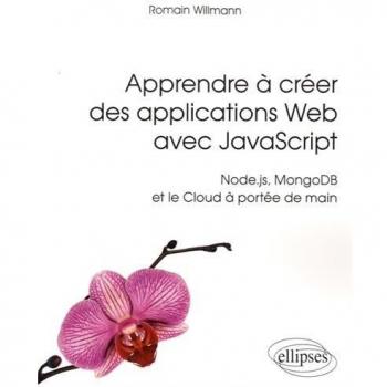 Apprendre à créer des applications Web avec JavaScript