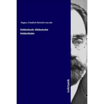 Heldenbuch: Altdeutsche Heldenlieder