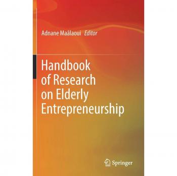 Handbook of Research on Elderly Entrepreneurship