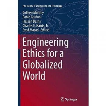 Engineering Ethics for a Globalized World (Philosophy of Engineering and Technology, Band 22)