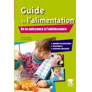 Chantal Daelman Guide De L'Alimentation : De La Naissance À L'Adolescence