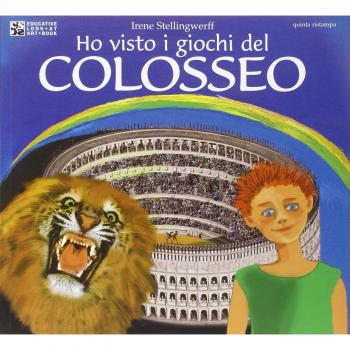 Ho visto i giochi del Colosseo