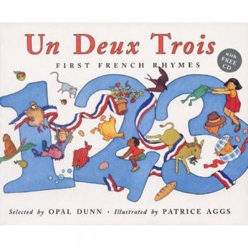 Un Deux Trois: First French Rhymes by Dunn, Opal, Good Book