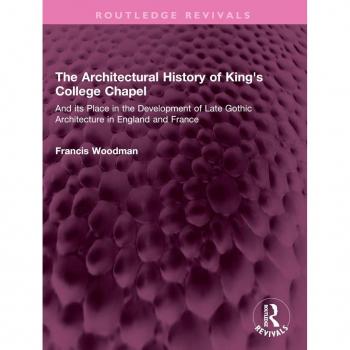 Vitalsource Technologies, Inc. The Architectural History of King's College Chapel