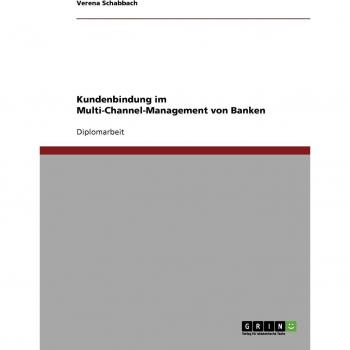Kundenbindung im Multi-Channel-Management von Banken