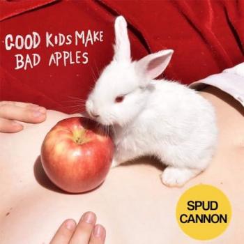 Spud Cannon – Good Kids Make Bad Apples (Vinyle Rouge Transparent)