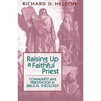 Raising Up a Faithful Priest: Community and Priesthood in Biblical Theology