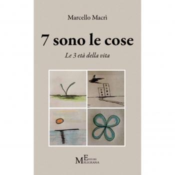7 sono le cose. Le 3 età della vita