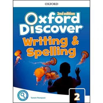 Oxford Discover 2. Writing And Spelling Book 2nd Edition (Oxford Discover Second Edition)