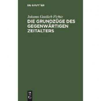 Die Grundzüge des gegenwärtigen Zeitalters