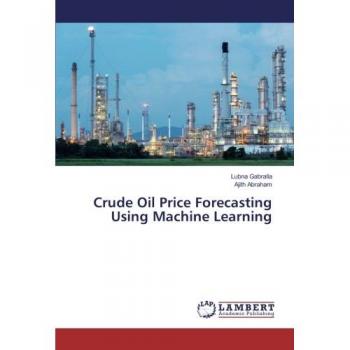 Crude Oil Price Forecasting Using Machine Learning