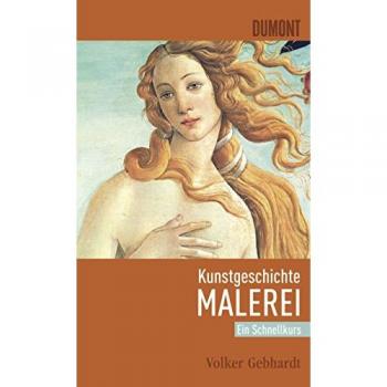 Schnellkurs Kunstgeschichte Malerei