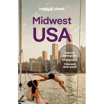 Lonely Planet Midwest USA : Great Lakes to Great Plains, by Lauren Keith