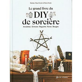 Le grand livre du DIY de sorcière: Amulettes