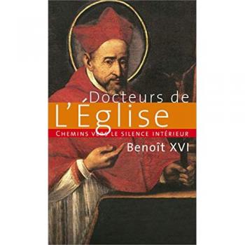 Chemins vers le silence interieur avec les docteurs de l'eglise