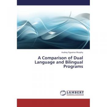 A Comparison of Dual Language and Bilingual Programs