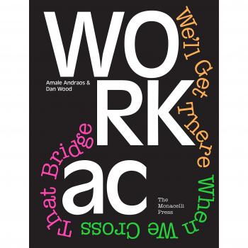 Workac: We'll Get There When We Cross That Bridge