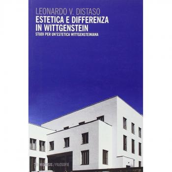 Estetica e differenza in Wittgenstein. Studi per un'estetica wittgensteiniana