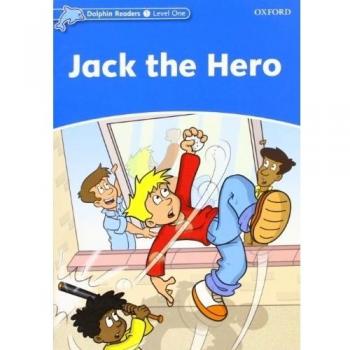 Dolphin Readers 1. Jack the Hero