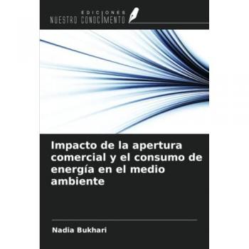 Impacto de la apertura comercial y el consumo de energía en el medio ambiente