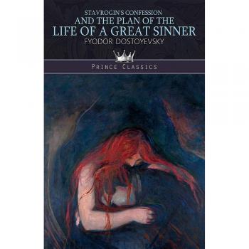 Stavrogin's confession and the plan of The life of a great sinner