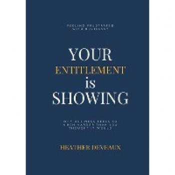 Your Entitlement is Showing: Frustrated with Business?