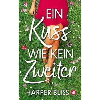 Harper Bliss Ein Kuss Wie Kein Zweiter
