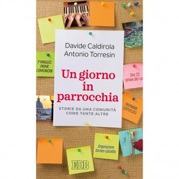Un giorno in parrocchia. Storie da una comunità come tante altre