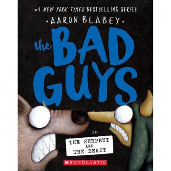 The Bad Guys 19: The Serpent and the Beast