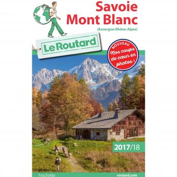 Guide du Routard Savoie Mont Blanc 2017/18