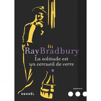 La solitude est un cercueil de verre