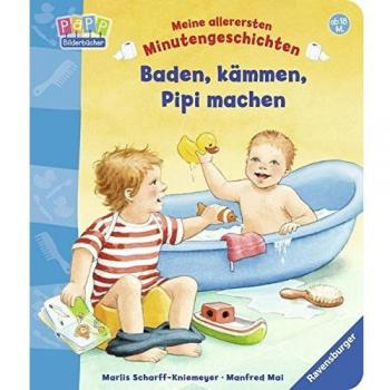 Baden, kämmen, Pipi machen (Meine allerersten Minutengeschichten)