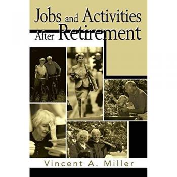 Miller, Vincent A.: Jobs and Activities After Retirement