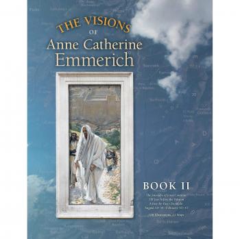 The Visions of Anne Catherine Emmerich
