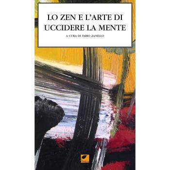 Lo zen e l'arte di uccidere la mente. Il ciclo dei canti della mente suprema