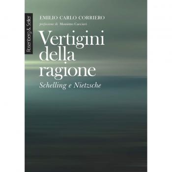 Vertigini della ragione. Schelling e Nietzsche
