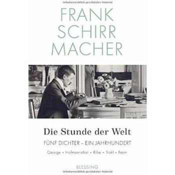 Die Stunde der Welt: Fünf Dichter