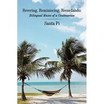 Revering, Reminiscing, Recordando: Bilingual Muses of a Centenarian
