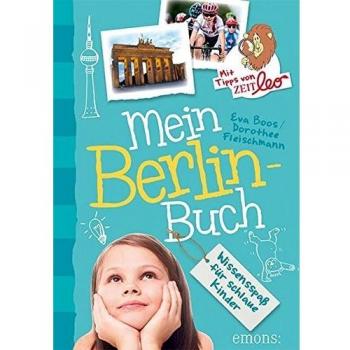 Dorothee Fleischmann Mein Berlin-Buch: Wissensspaß Für Schlaue Kinder