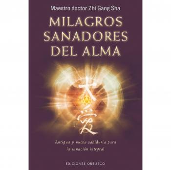 Milagros Sanadores Del Alma