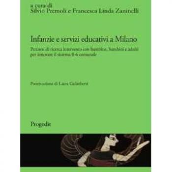 Infanzie e servizi educativi a Milano. Percorsi di ricerca interv...