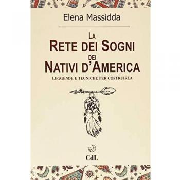 La rete dei sogni dei nativi d'America. Leggende e tecniche per costruirla