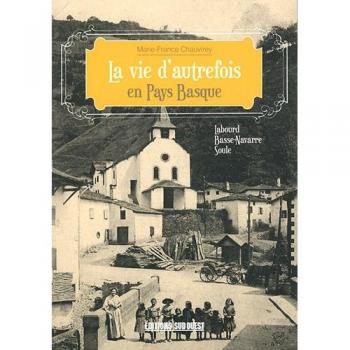 LA VIE D'AUTREFOIS EN PAYS BASQUE