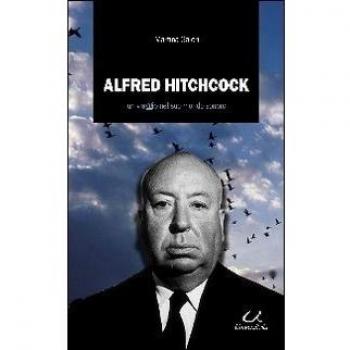 Alfred Hitchcock. Un viaggio nel suo mondo sonoro