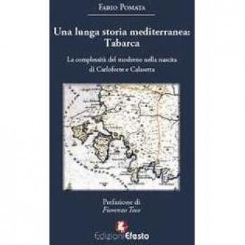 Una lunga storia mediterranea: Tabarca. La complessità del moderno nella nascita di Carloforte e Calasetta