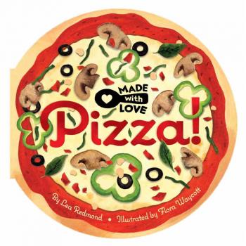 Made with Love Pizza by Lea Redmond