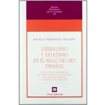 Liberalismo y estatismo en el siglo de oro español
