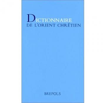 Dictionnaire de l'orient chretien