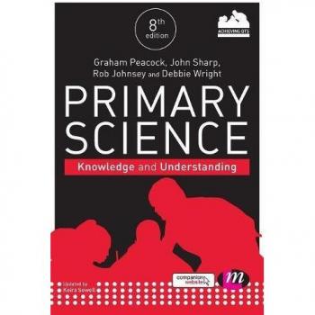 Primary Science: Knowledge and Understanding