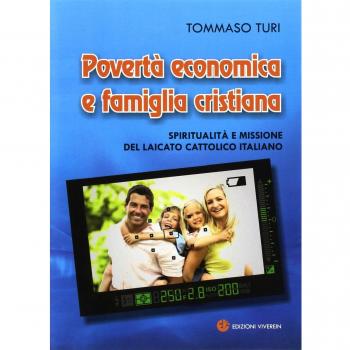 Povertà economica e famiglia cristiana. Spiritualità e missione del laicato cattolico italiano